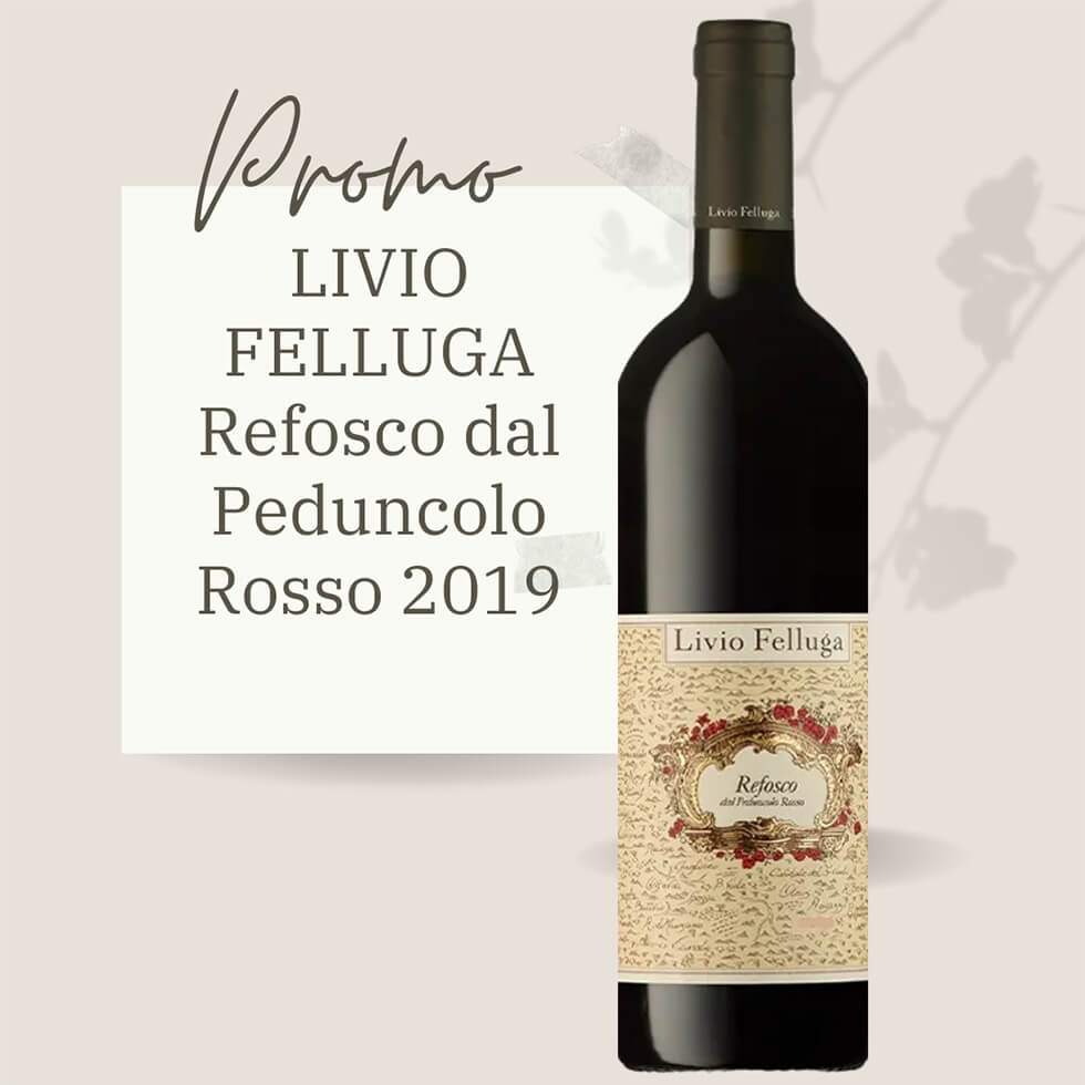 "Refrosco dal Peduncolo Rosso 2019 DOC (75 cl)" - Livio Felluga